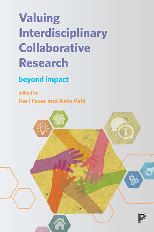 Book cover of Valuing interdisciplinary collaborative research: Beyond impact