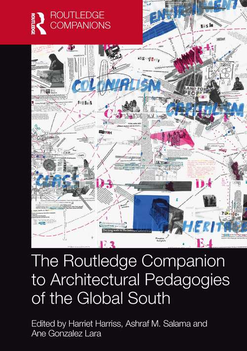 Book cover of The Routledge Companion to Architectural Pedagogies of the Global South (Routledge International Handbooks)