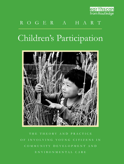 Book cover of Children's Participation: The Theory and Practice of Involving Young Citizens in Community Development and Environmental Care