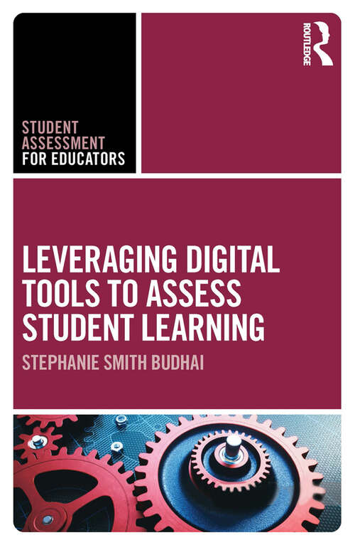 Book cover of Leveraging Digital Tools to Assess Student Learning (Student Assessment for Educators)