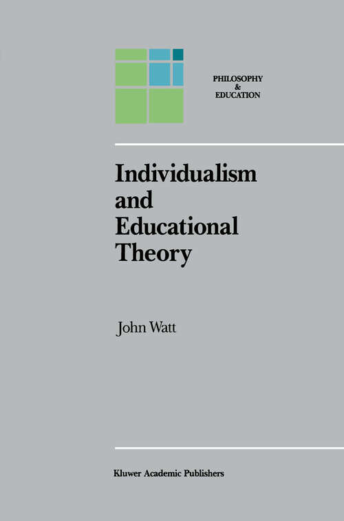 Book cover of Individualism and Educational Theory (1989) (Philosophy and Education #2)