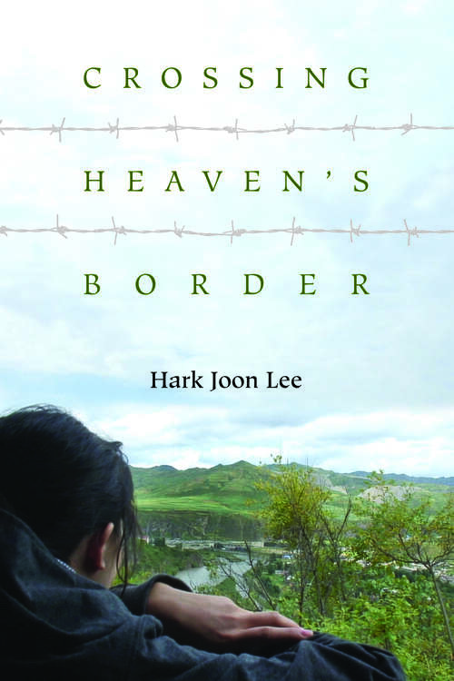 Book cover of Crossing Heaven's Border