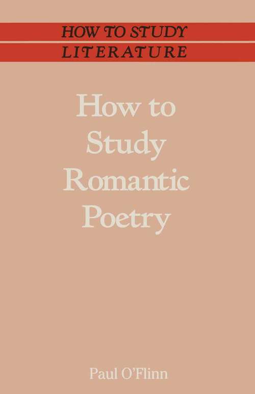 Book cover of How to Study Romantic Poetry (1st ed. 1988) (Study Guides: Literature)