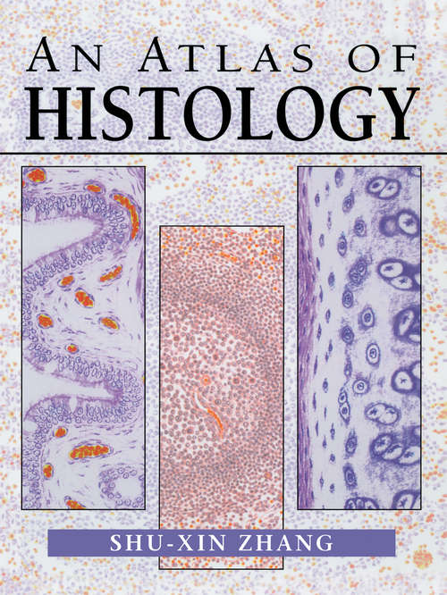 Book cover of An Atlas of Histology (1999)