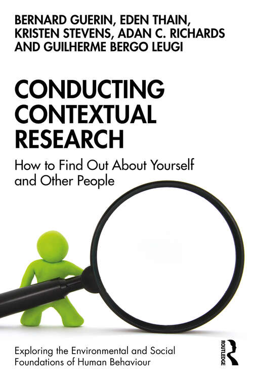 Book cover of Conducting Contextual Research: How to Find Out About Yourself and Other People (Exploring the Environmental and Social Foundations of Human Behaviour)