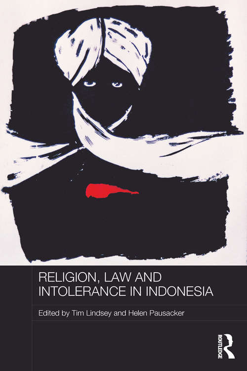Book cover of Religion, Law and Intolerance in Indonesia (Routledge Law in Asia)