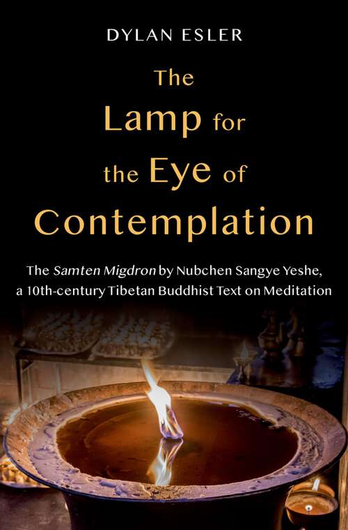 Book cover of The Lamp for the Eye of Contemplation: The Samten Migdron by Nubchen Sangye Yeshe, a 10th-century Tibetan Buddhist Text on Meditation