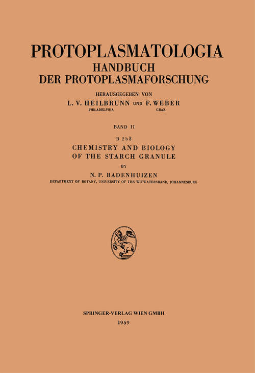 Book cover of Chemistry and Biology of the Starch Granule (1959) (Protoplasmatologia   Cell Biology Monographs: 2 / B/2 / b d)