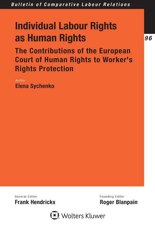 Book cover of Individual Labour Rights as Human Rights: The Contributions of the European Court of Human Rights to Worker’s Rights Protection (Bulletin of Comparative Labour Relations Series)