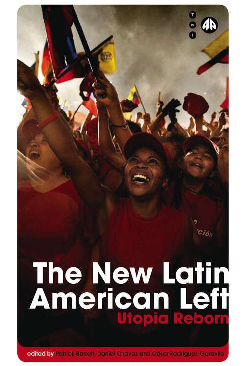 Book cover of The New Latin American Left: Utopia Reborn (Transnational Institute)
