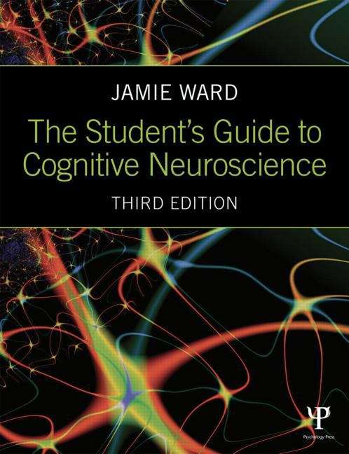 Book cover of The Student's Guide to Cognitive Neuroscience (3rd edition) (PDF)