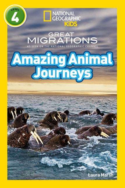 Book cover of Amazing Animal Journeys: Level 4 (PDF) (National Geographic Readers Ser.)