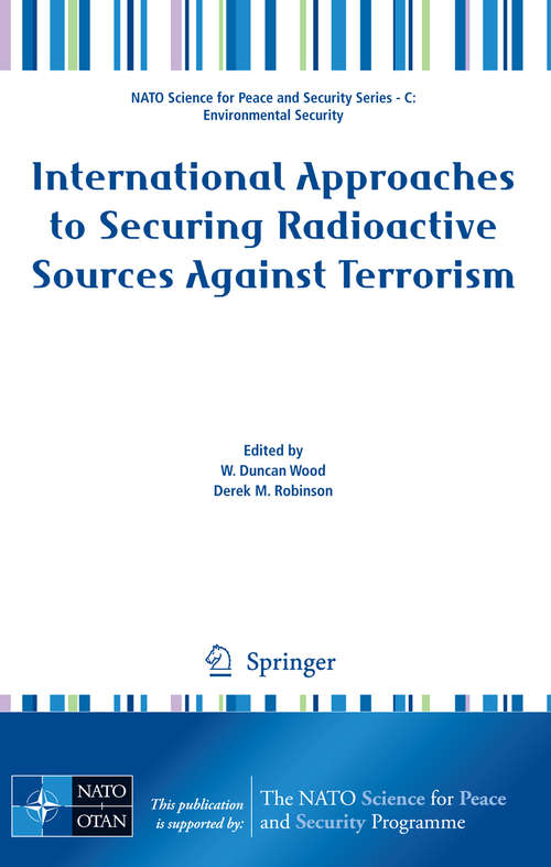 Book cover of International Approaches to Securing Radioactive Sources Against Terrorism (2009) (NATO Science for Peace and Security Series C: Environmental Security)