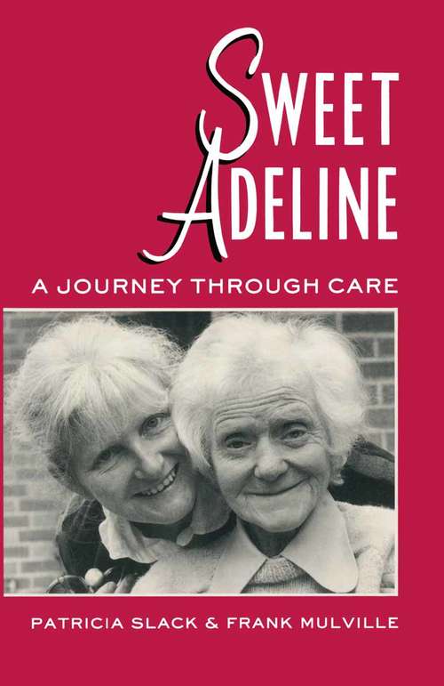 Book cover of Sweet Adeline: A Journey Through Care (1st ed. 1988)