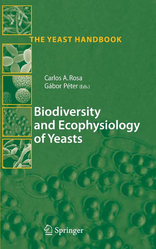 Book cover of Biodiversity and Ecophysiology of Yeasts (2006) (The Yeast Handbook)