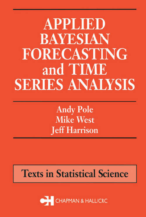 Book cover of Applied Bayesian Forecasting and Time Series Analysis (Chapman & Hall/CRC Texts in Statistical Science)