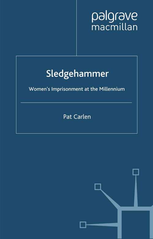 Book cover of Sledgehammer: Women’s Imprisonment at the Millennium (1998)