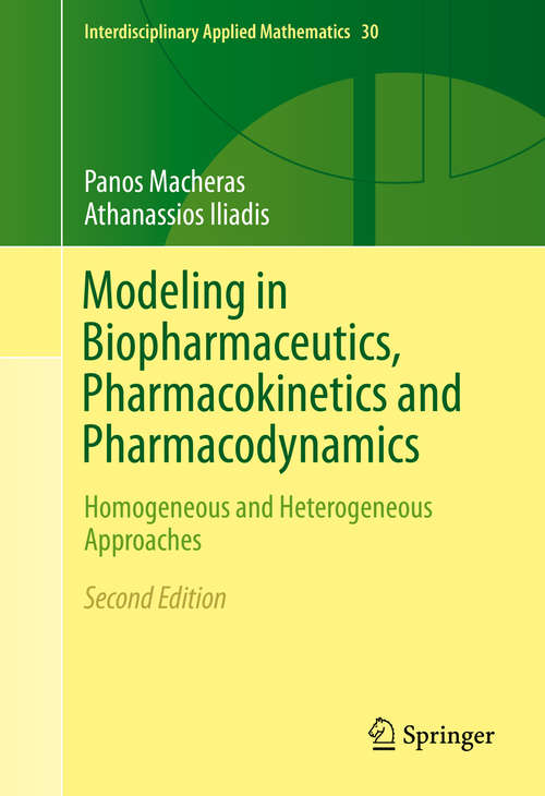 Book cover of Modeling in Biopharmaceutics, Pharmacokinetics and Pharmacodynamics: Homogeneous and Heterogeneous Approaches (2nd ed. 2016) (Interdisciplinary Applied Mathematics #30)