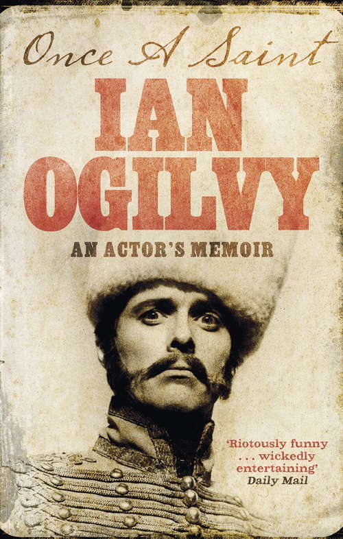 Book cover of Once A Saint: An Actor's Memoir