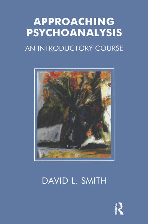 Book cover of Approaching Psychoanalysis: An Introductory Course