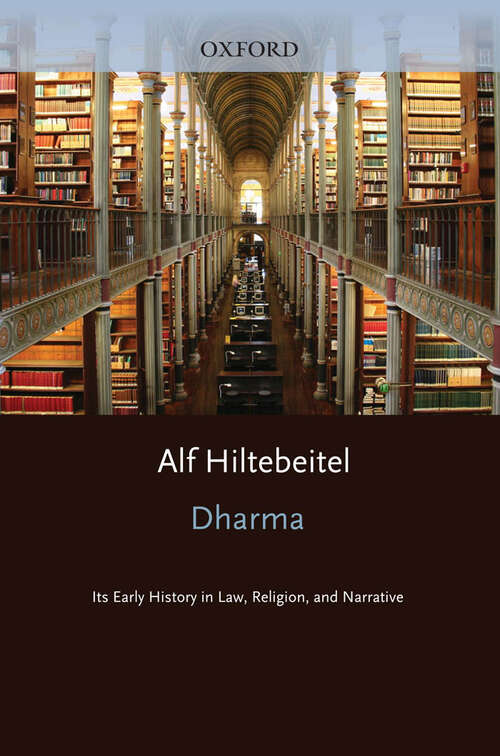 Book cover of Dharma: Its Early History in Law, Religion, and Narrative (South Asia Research)