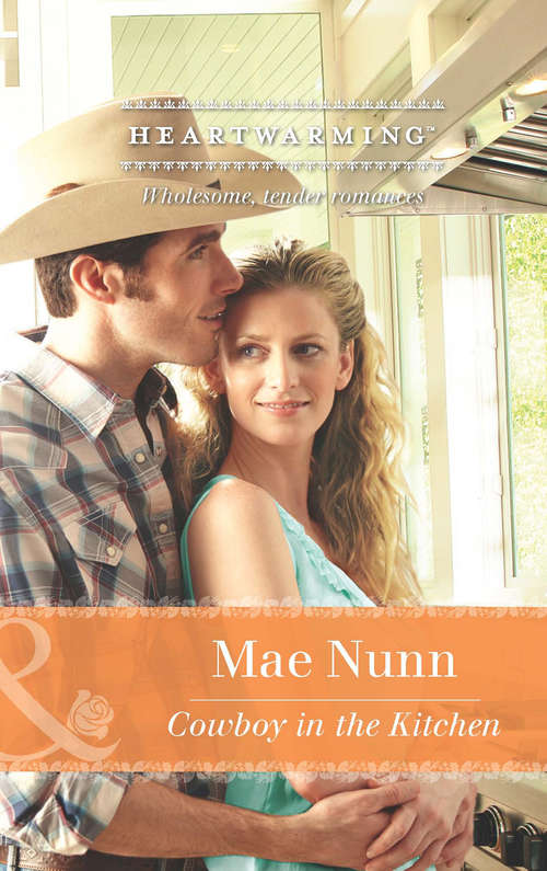 Book cover of Cowboy In The Kitchen (Mills & Boon Heartwarming) (ePub First edition)