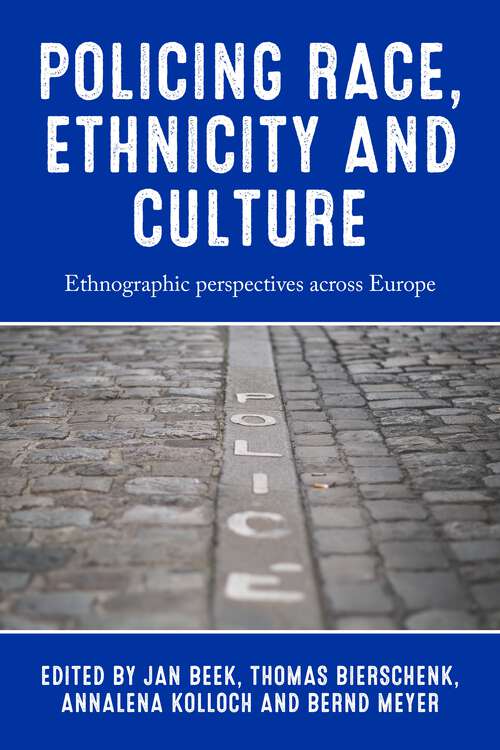 Book cover of Policing race, ethnicity and culture: Ethnographic perspectives across Europe