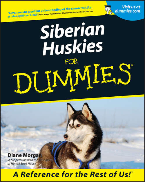 Book cover of Siberian Huskies For Dummies (For Dummies Ser.)