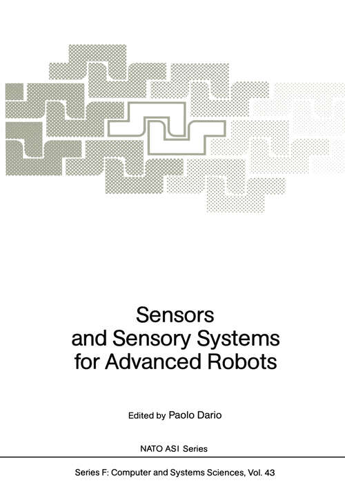 Book cover of Sensors and Sensory Systems for Advanced Robots (1988) (NATO ASI Subseries F: #43)