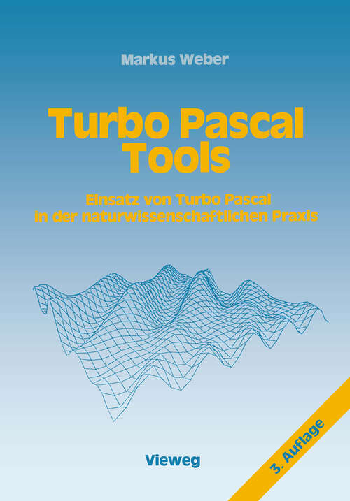 Book cover of Turbo Pascal Tools: Einsatz von Turbo Pascal in der naturwissenschaftlichen Praxis (3. Aufl. 1990)