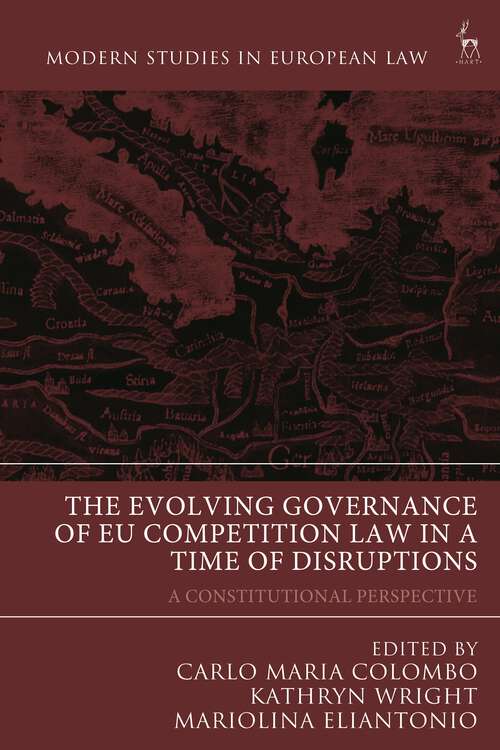 Book cover of The Evolving Governance of EU Competition Law in a Time of Disruptions: A Constitutional Perspective (Modern Studies in European Law)
