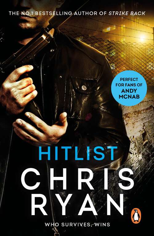 Book cover of Hit List: an explosive thriller from the Sunday Times bestselling author Chris Ryan (Windsor Selection Ser.)