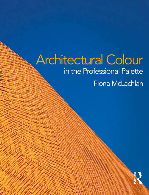 Book cover of Architectural Colour in the Professional Palette