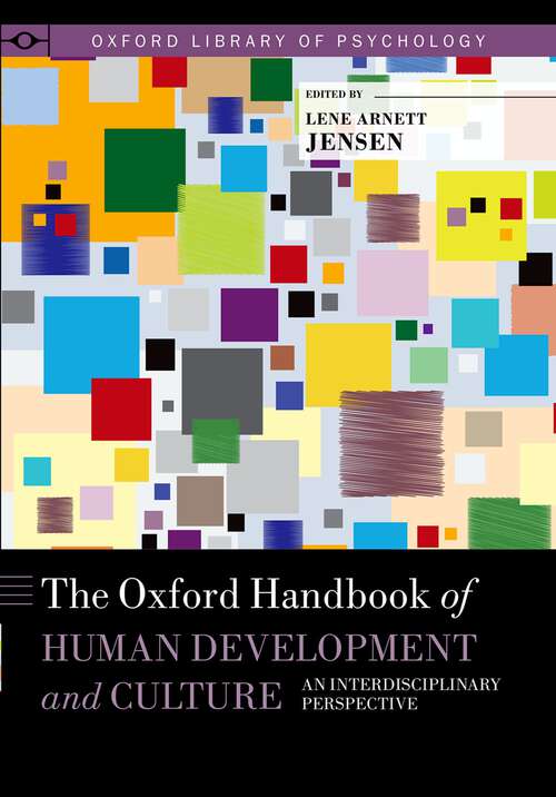 Book cover of The Oxford Handbook of Human Development and Culture: An Interdisciplinary Perspective (Oxford Library of Psychology)