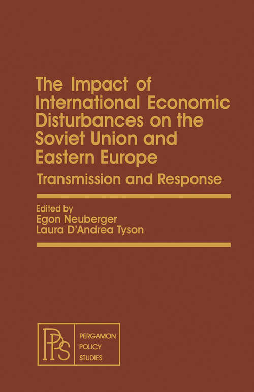 Book cover of The Impact of International Economic Disturbances on the Soviet Union and Eastern Europe: Transmission and Response