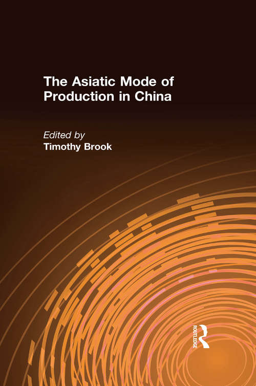 Book cover of The Asiatic Mode of Production in China