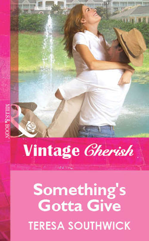 Book cover of Something's Gotta Give (ePub First edition) (Mills And Boon Vintage Cherish Ser.)