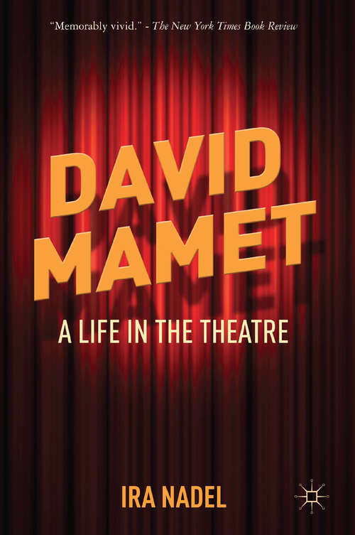 Book cover of David Mamet: A Life in the Theatre (2012)