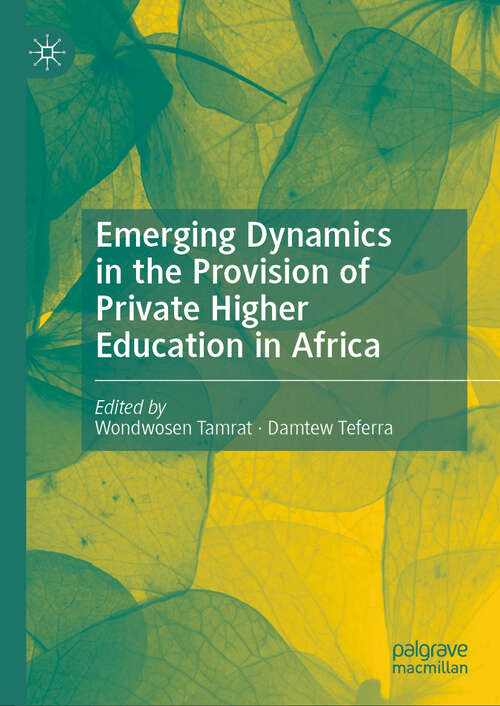 Book cover of Emerging Dynamics in the Provision of Private Higher Education in Africa (2024)