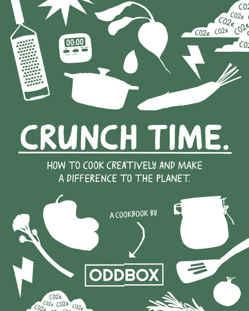 Book cover of Crunch Time: How To Cook Creatively And Make A Difference To The Planet (ePub edition)