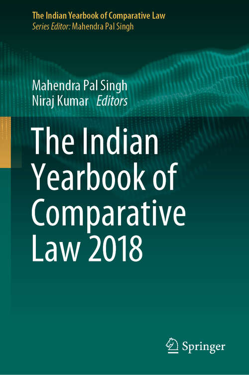 Book cover of The Indian Yearbook of Comparative Law 2018 (1st ed. 2019) (The Indian Yearbook of Comparative Law)