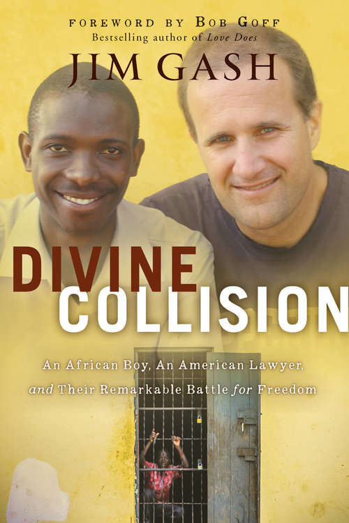 Book cover of Divine Collision: An African Boy, An American Lawyer, and Their Remarkable Battle for Freedom
