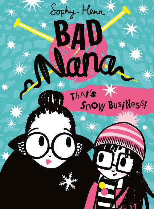 Book cover of That’s Snow Business! (ePub edition) (Bad Nana #3)