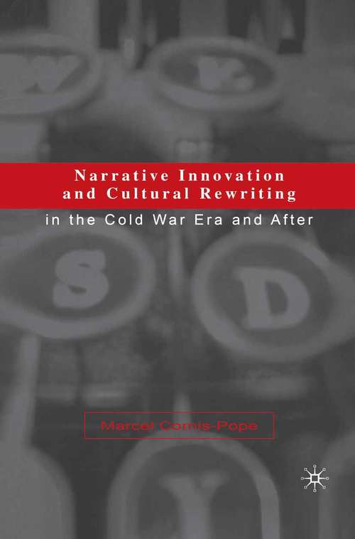 Book cover of Narrative Innovation and Cultural Rewriting in the Cold War Era and After (1st ed. 2002)