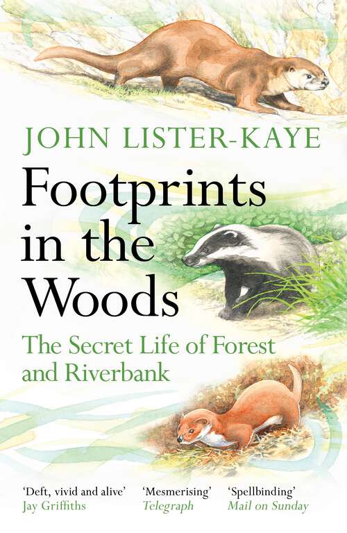 Book cover of Footprints in the Woods: The Secret Life of Forest and Riverbank (Main)