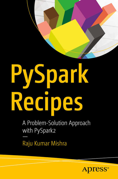 Book cover of PySpark Recipes: A Problem-Solution Approach with PySpark2