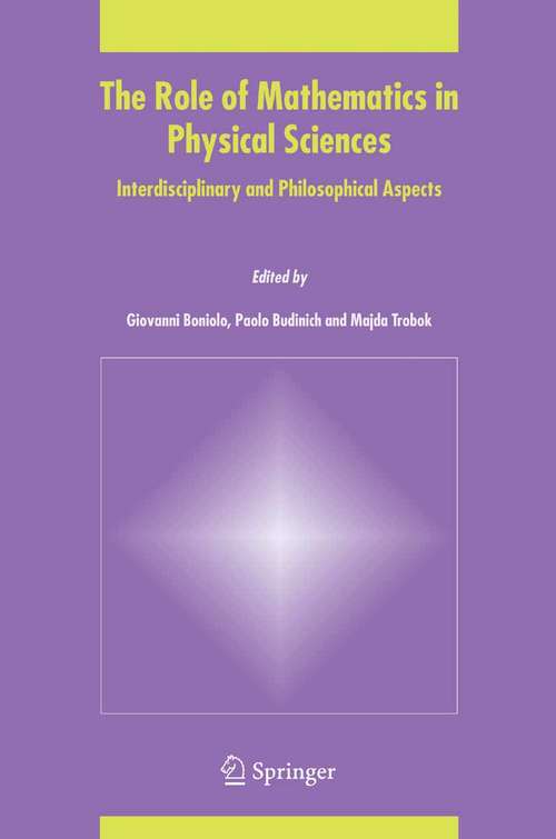Book cover of The Role of Mathematics in Physical Sciences: Interdisciplinary and Philosophical Aspects (2005)