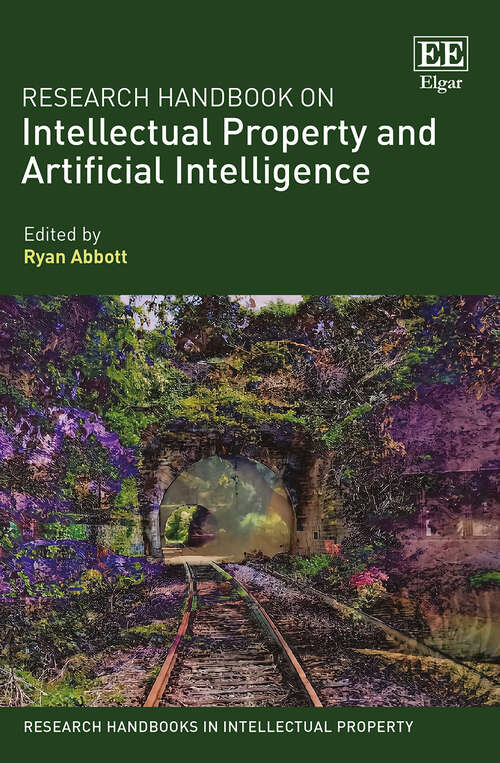 Book cover of Research Handbook on Intellectual Property and Artificial Intelligence (Research Handbooks in Intellectual Property series)