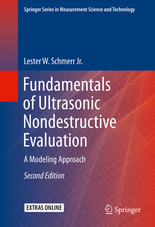 Book cover of Fundamentals of Ultrasonic Nondestructive Evaluation: A Modeling Approach (2nd ed. 2016) (Springer Series in Measurement Science and Technology)