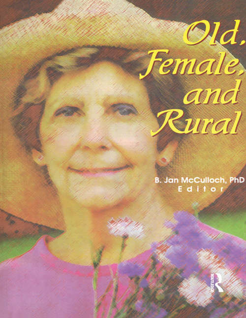 Book cover of Old, Female, and Rural